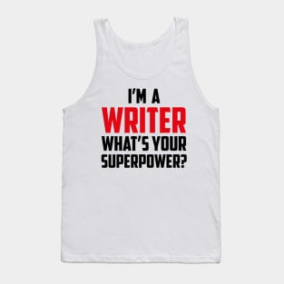 I'm a Writer What's Your Superpower Black Tank Top